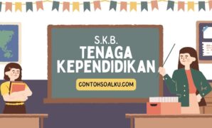 CONTOH SOAL SKB TENAGA KEPENDIDIKAN - contohsoalku.com